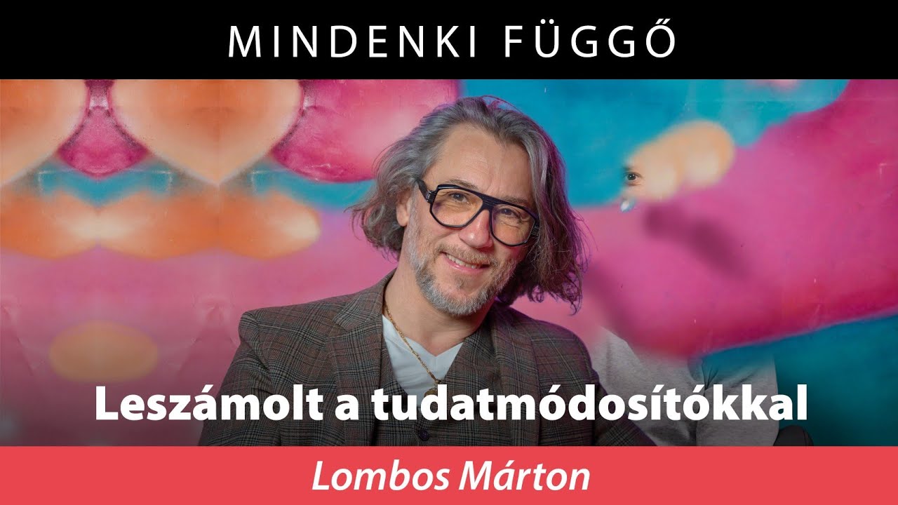 Lombos Márton: Ma már csak adrenalinfüggő vagyok – Mindenki függő