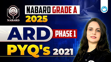 NABARD Grade A PYQ Analysis | ARD | 2021 | Phase 1 | NABARD Notification Out