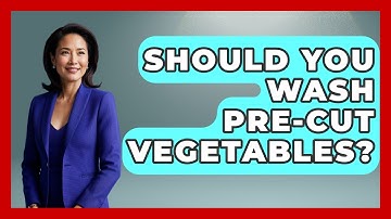 Should You Wash Pre-cut Vegetables? - The Recovery Kitchen