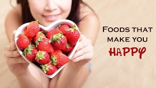 Foods that make you happy | Spiritual