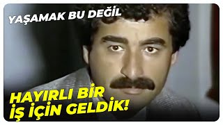 Öp Gülbahar Ananın Elini! | Yaşamak Bu Değil - İbrahim Tatlıses Eski Türk Filmi