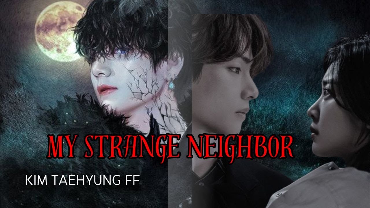 Ep 8: My Strange Neighbor | Taehyung FF | Kim Taehyung ff | Romantic FF