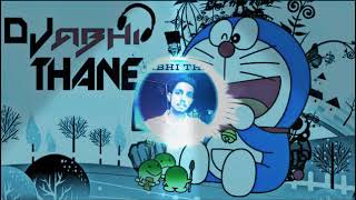 Download Lagu Doraemon song dj abhi thane( youtube.com MP3