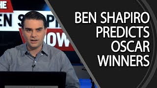 Ben Shapiro Predicts Oscar Winner