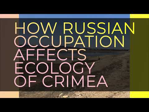 How Russian Occupation Affects Ecology of Crimea