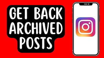 How To Get Back Archived Posts On Instagram