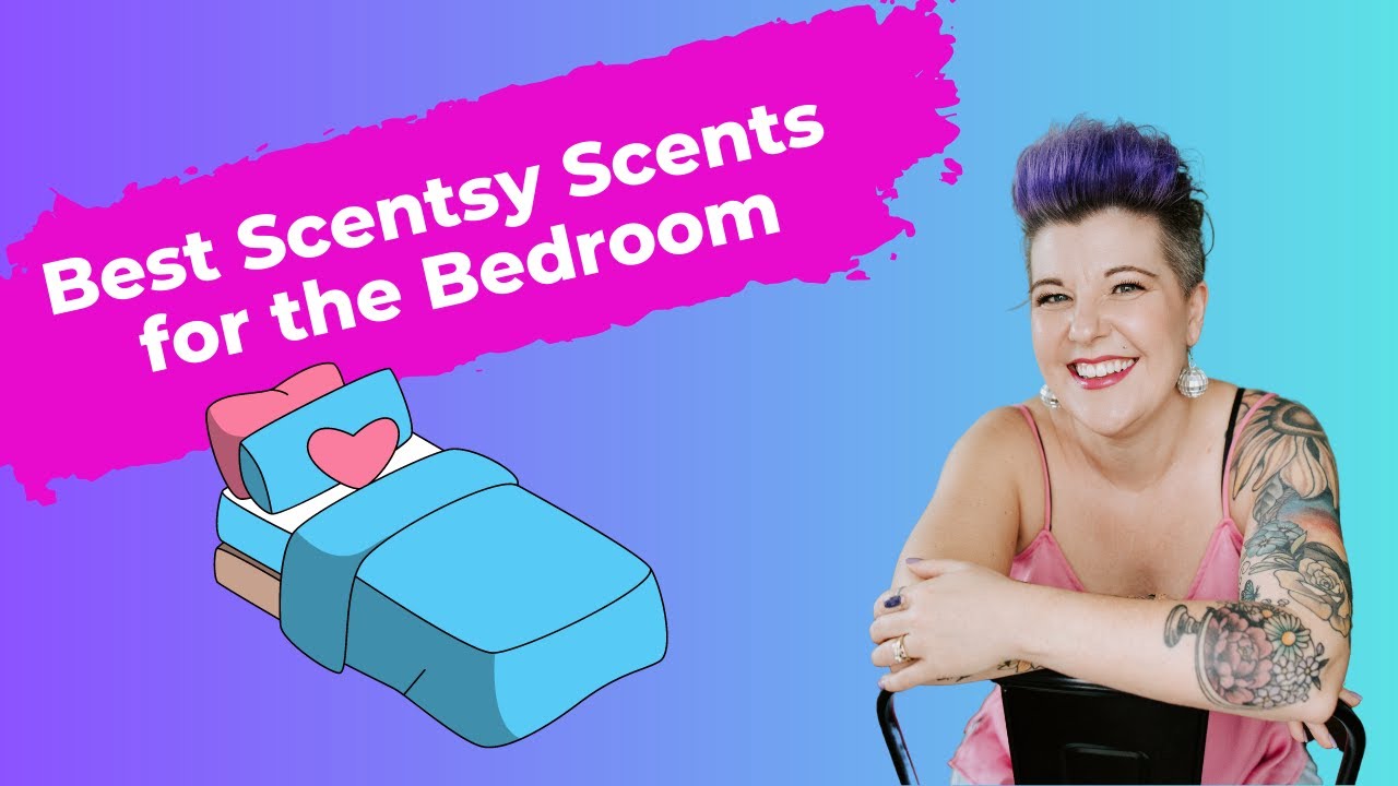 What are the Best Scentsy Scents for the bedroom? Jami Jo Sells Wax YouTube