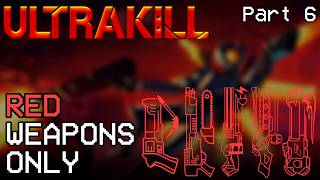 Beating ULTRAKILL using only Red weapons | Part 6
