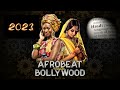 BOLLYWOOD X AFROBEAT REMIX  HINDI REMIX  MASHUP SONGS 2023  BEST REMIXES OF LATEST SONGS 