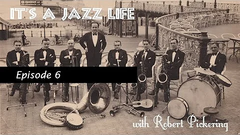 It's a Jazz Life with Robert Pickering