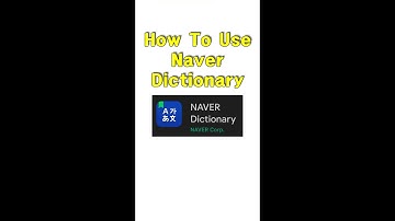 The Best Online Korean Dictionary | How To Use Naver Dictionary