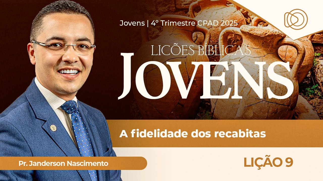 EBD Lição 9 A Fidelidade dos Recabitas – Aula dos Joven… — Transcript