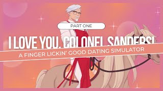 I Love You, Colonel Sanders! A Finger Lickin’ Good Dating Simulator Part 14 Gameplay