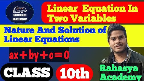 Nature and Solutions of Linear Equations-class 10 |maths| Ncert chap 3 ||Linear equations two variab