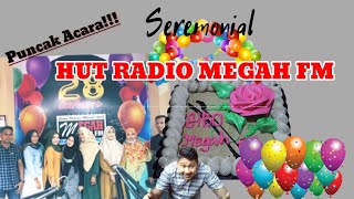 Puncak Acara HUT Radio Megah Fm Ke- 28 | Seremonial Sederhana Tapi Bermakna | 95.30 Mhz