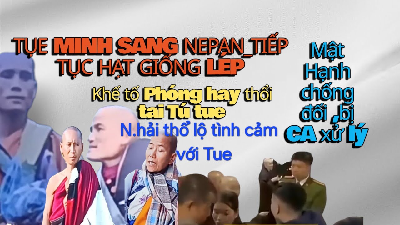 Tue minh sang nepan_khế tố phóng hay thổi tai tú_mật hạnh bị bế#@giangvutruong1702