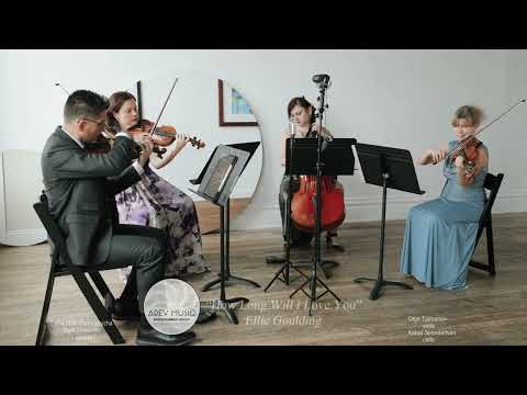 'How Long Will I Love You" arranged for string quartet.