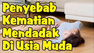 Penyebab Kematian Mendadak di Usia Muda