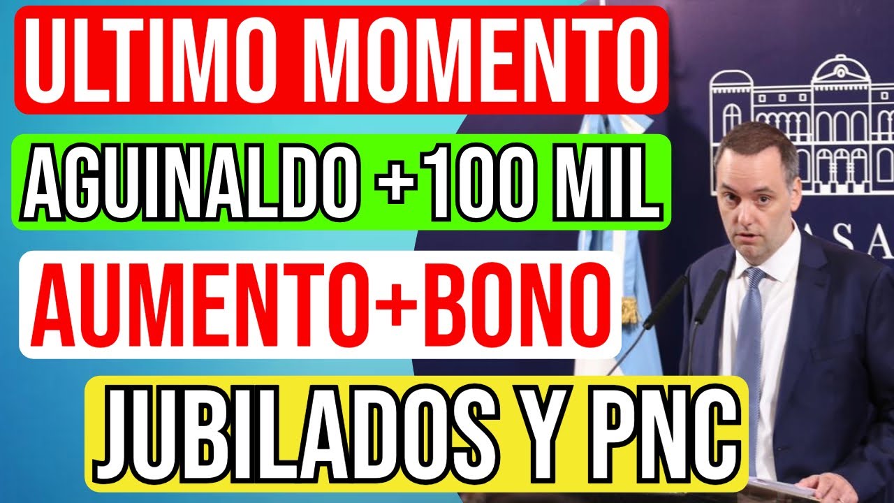 💲380 MIL 💥CUANTO COBRO Con AGUINALDO BONO Y AUMENTO Jubilados y PNC de ...