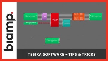 Biamp Tesira: Software - Tips & Tricks