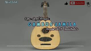 Lagu Joget Terbaru gambus Jamila Remix Asrynlatede X Jambikadolo