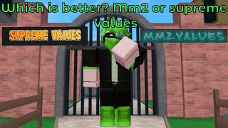 MM2 Values vs Supreme Values! 