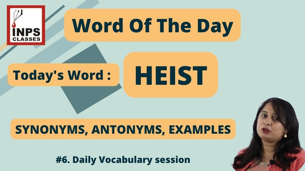 heist-meaning-synonyms-antonyms-examples-word-of-the-day-daily