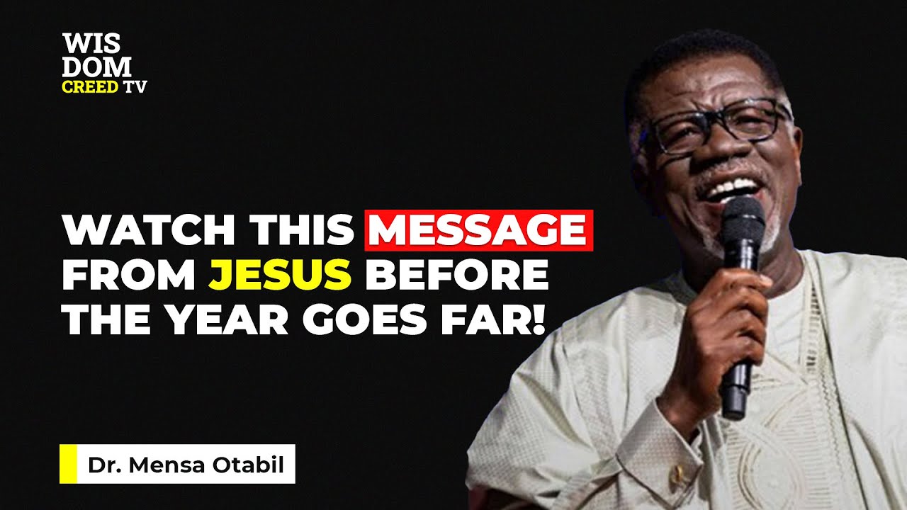 This Message From Jesus Will Make Your Year Fruitful—Don’t Skip This | MENSA OTABIL MESSAGES