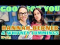 Hannah berner and whitney agree on nothing  good for you podcast with whitney cummings  ep 225