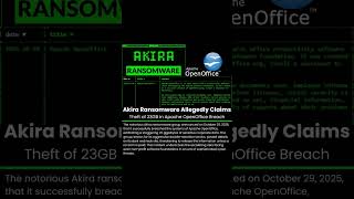 Akira Ransomware Allegedly Claims Theft of 23GB in Apache OpenOffice Breach #cybersecurity #apache