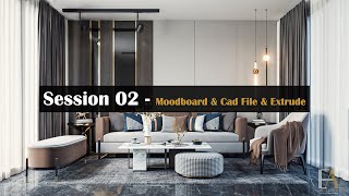 Luxury Interior Workshop (( Session 02 - Mood board & Cad File & Extrude ))