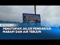 Penutupan Jalur Pendakian Marapi Dan Air Terjun Badorai Pasca Erupsi