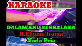 Download Lagu BERKELANA - H.Rhoma Irama | Karaoke nada pria | Lirik MP3