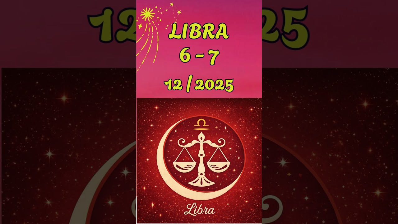 ✨ LIBRA  • DECEMBER 6–7, 2025 ✨