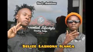 Selize Lashona Ilanga (By BlaQ_Ambitiouz) [ Prod by TauRus ]
