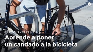 Cómo poner un candado a la bici | Seguridad en bicicleta