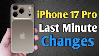 Iphone 17 Pro - Last Minute Leaks