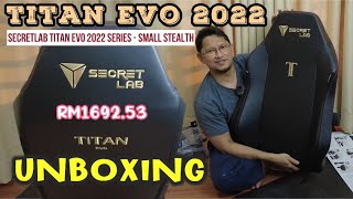 Titan Evo 2022 | Secretlab Small Stealth | UNBOXING