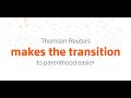 Thomson Reuters Announces New Global Minimum Standard for Parental Leave