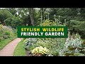 How to Have a Wildlife-Friendly Garden That is Also Elegant &amp; Stylish 👌 👍