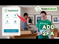 How to Add 2FA in TaskRabbit 2026?
