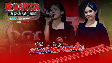 SISKA ANINDYA - BAWANG MERAH I Dewangga Professor Dangdut