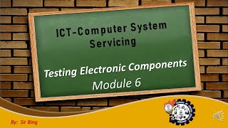 Testing Electronics Components -CSS Module 6