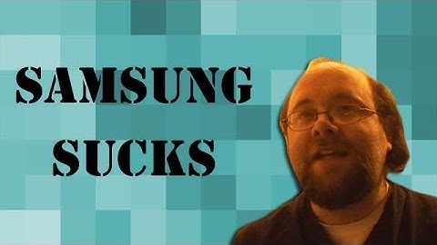 MFields Rant: Samsung Phones Suck.... and video games.