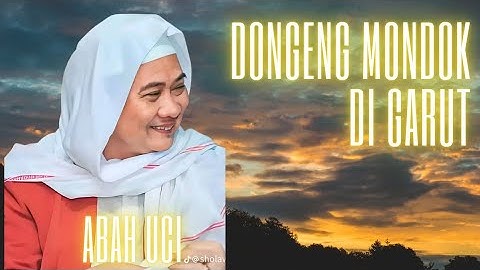 CERITA WAKTU MONDOK DI PONPES KRESEK GARUT - ABUYA UCI TURTUSI