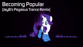 My Little Pony - Becoming Popular (JayB Remix)