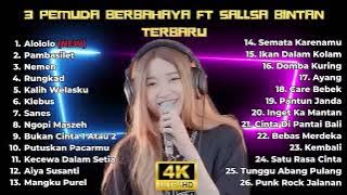 Download lagu 26 LAGU 3 PEMUDA BERBAHAYA FULL ALBUM TERBARU 2023 FT SALLSA BINTAN