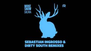 Miike Snow - &#39;Silvia&#39; (Sebastian Ingrosso &amp; Dirty South Remix)