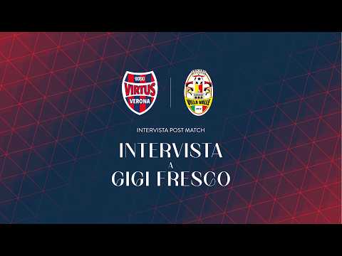 VIRTUS VERONA - VILLA VALLE 🎤 | Conferenza Post-Partita con Gigi Fresco