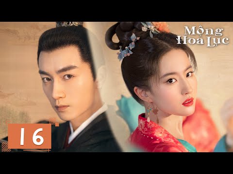 Video [VIETSUB] - Mộng Hoa Lục - Tập 16 ‖ Lưu Diệc Phi &... - youtube